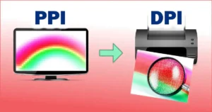 PPI و DPI چیست و تفاوتی با یکدیگر دارند؟